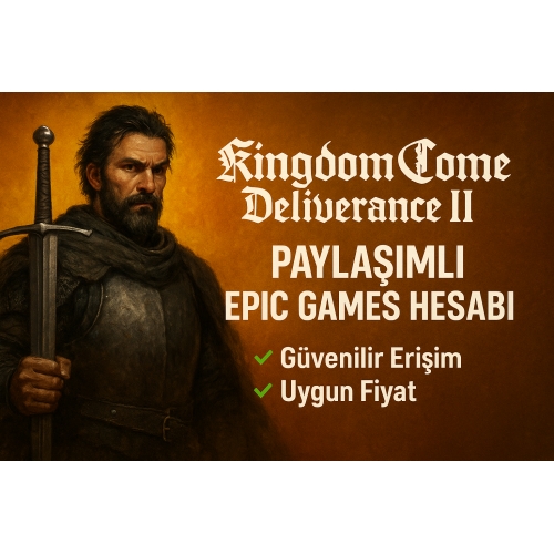  Kingdom Come: Deliverance II  Güvenilir Paylaşımlı Epic Hesap Satışı